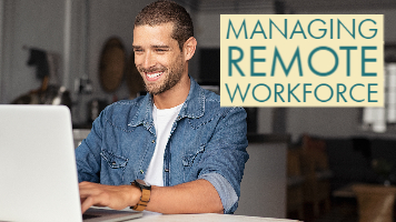 4 Tips for Managing a Remote Workforce