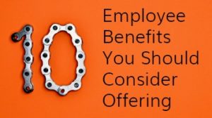 Top 10 Employee Benefits